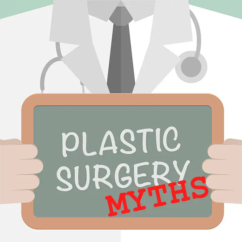 4 Plastic Surgery Myths You Should Stop Believing
